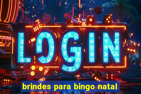 brindes para bingo natal